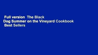 Full version  The Black Dog Summer on the Vineyard Cookbook  Best Sellers Rank : #3