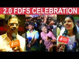 தியேட்டர்களை அதிரவைத்த ரஜினி ரசிகர்கள்..! | 2.0 FDFS Celebration
