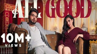 Khani Bhaini : All Good ( Full Video ) Ikky | Tru Makers | Latest Punjabi Songs 2020 | Punjabi Songs