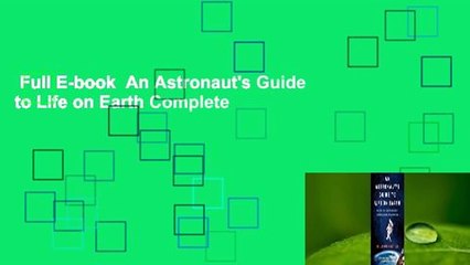 Full E-book  An Astronaut's Guide to Life on Earth Complete