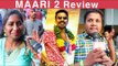 MAARI 2 Review FDFS | Dhanush | Sai Pallavi