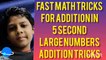 Fast mathematics tricks |for additional 5second |large numbers additional|plus ka magic|addition trick|mathematics for addition|