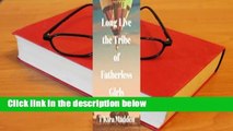 About For Books  Long Live the Tribe of Fatherless Girls  Best Sellers Rank : #4