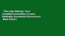 The Lean Startup: How Constant Innovation Creates Radically Successful Businesses  Best Sellers
