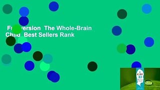 Full version  The Whole-Brain Child  Best Sellers Rank : #5