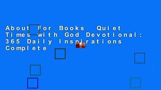 About For Books  Quiet Times with God Devotional: 365 Daily Inspirations Complete