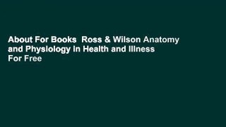 About For Books  Ross & Wilson Anatomy and Physiology in Health and Illness  For Free