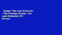 Avatar: The Last Airbender - The Promise (Avatar: The Last Airbender, #1)  Review