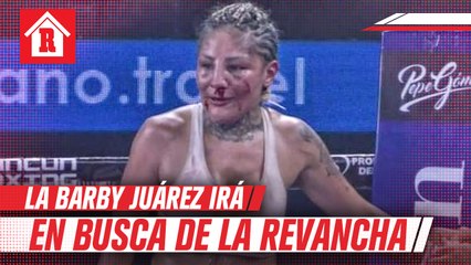Barby Juárez quiere la revancha ante Yulihan 'la Cobrita' Luna