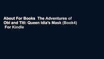 About For Books  The Adventures of Obi and Titi: Queen Idia's Mask (Book4)  For Kindle