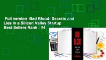 Full version  Bad Blood: Secrets and Lies in a Silicon Valley Startup  Best Sellers Rank : #4