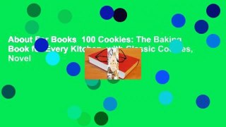About For Books  100 Cookies: The Baking Book for Every Kitchen, with Classic Cookies, Novel