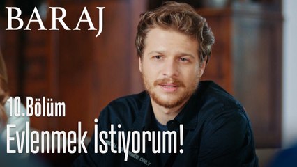 Evlenmek istiyorum - Baraj 10. Bölüm