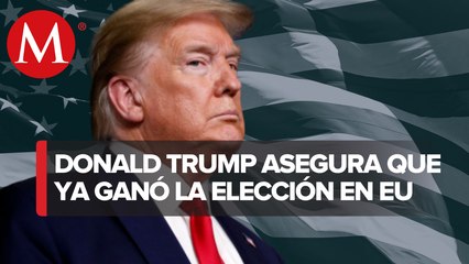 Trump asegura que ganó elección en EU; reitera que le quieren hacer fraude