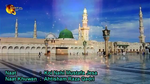 Koi Nahi Mustafa Jesa | Ahtisham Raza Qadri | Naat | Iqra | HD Video.