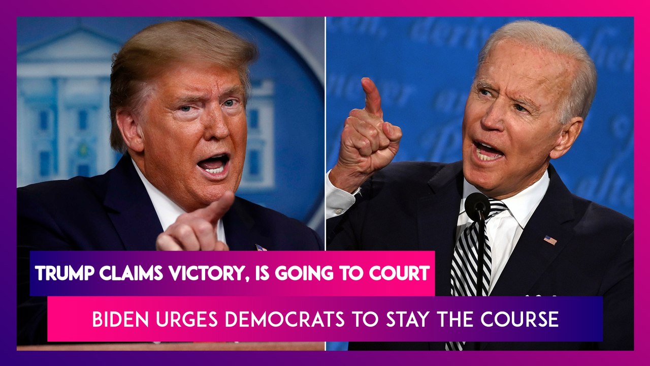 Donald Trump Claims Victory, Says He Is Going To Court; Joe Biden Urges Democrats To Stay The Course
