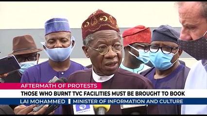 Those who burnt TVC facilities must be brought to book - Lai Mohammed