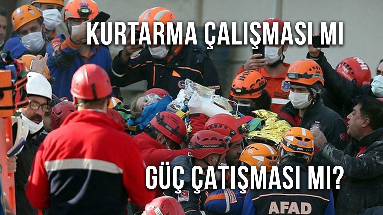 Kurtarma Çalışması mı, Güç Çatışması mı?