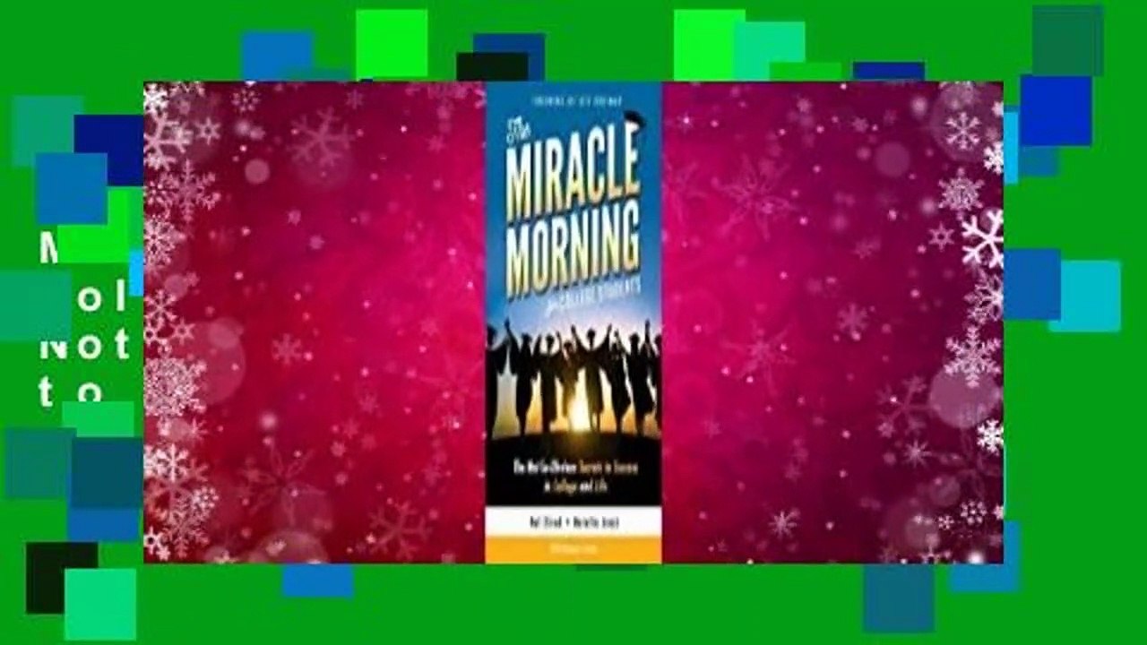 Full version  The Miracle Morning for College Students: The Not-So-Obvious Secrets to Success in