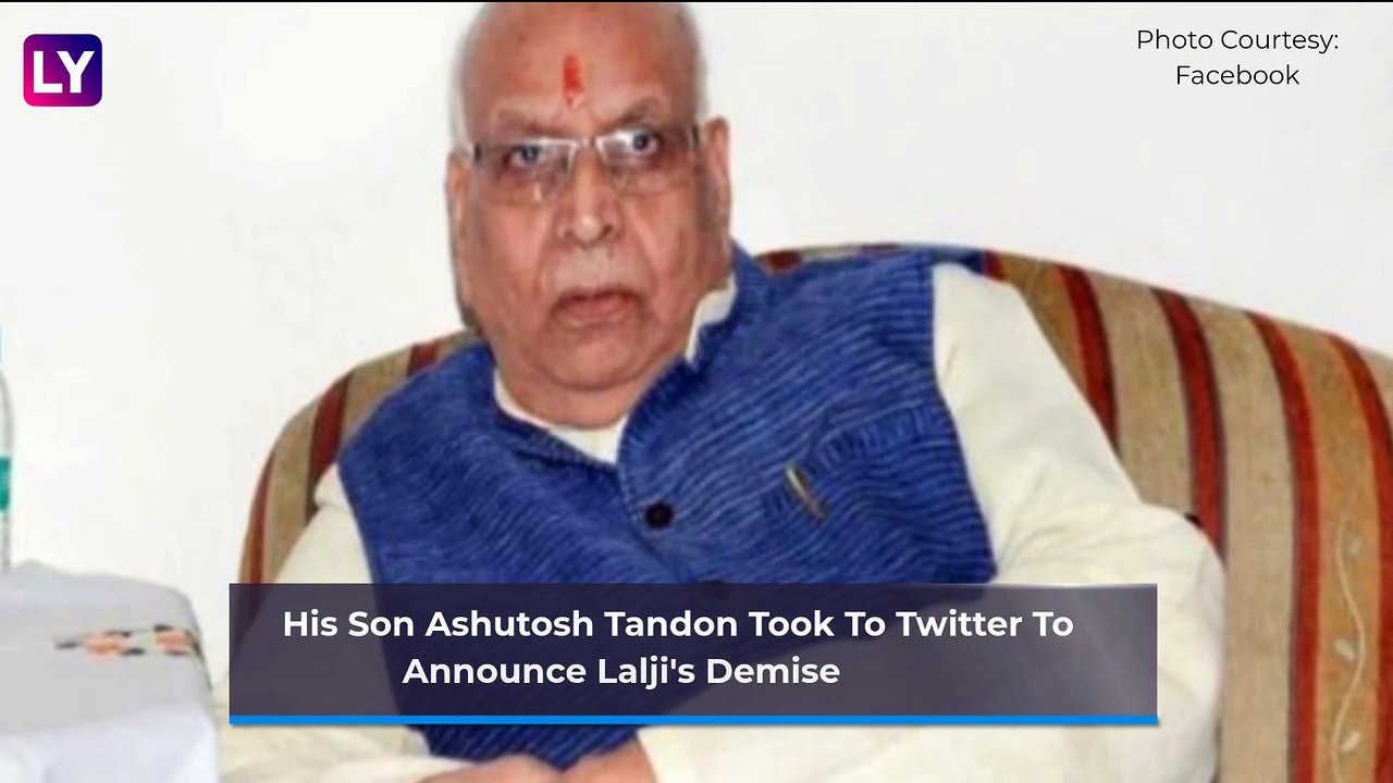 Lalji Tandon, Governor of Madhya Pradesh Dies a...