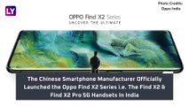 Oppo Find X2 Series Featuring a 48MP Triple Rear Camera Setup Launched in India; Check Prices, Variants, Features & Specifications