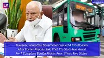 Karnataka CM BS Yediyurappa Clarifies, Says Fewer Flights From Five COVID-19 Hit States, No Ban