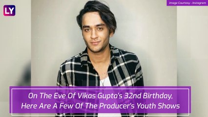 Vikas Gupta Birthday: Shows Of The Bigg Boss 11 Mastermind That Are A Must Watch