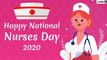 National Nurses Day 2020 Wishes: WhatsApp Messages & HD Images To Thank The Frontline Warriors