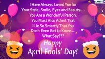 April Fools' Day 2020 Greetings For Girlfriend: Funny Flirty Quotes & Cheesy Lines To Send Your Bae