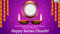 Happy Karwa Chauth 2019 Wishes: Romantic Messages And Quotes to Wish on The Festival
