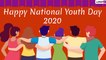 National Youth Day 2020 Greetings: Images, Messages and Quotes to Celebrate Rashtriya Yuva Diwas