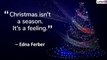 Merry Christmas 2019 Quotes: Beautiful Xmas Sayings To Send During The Holiday Season