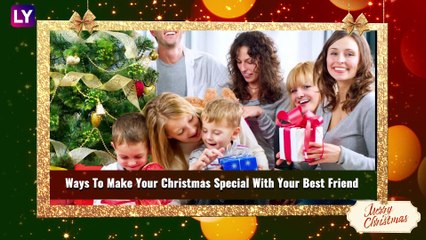 Christmas Special: Fun Ways To Celebrate Christmas With Your Best Friend