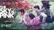 The Sky Is Pink: Cast, Story, Budget, Prediction Of The Priyanka Chopra & Farhan Akhtar Starrer