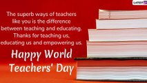 World Teachers' Day 2019 Greetings: Best Messages & Images to Send Grateful Wishes to All Mentors