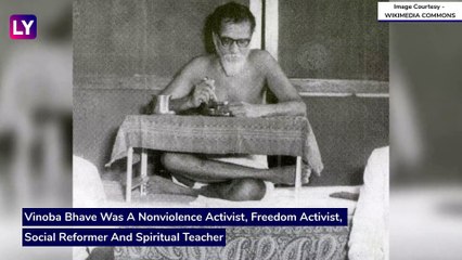 Vinoba Bhave 124 Birth Anniversary: Know About The Reformer Who Started The Bhoodan Movement