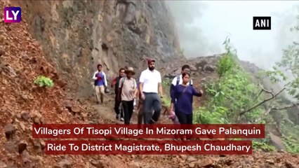 Mizoram: Locals Give Palanquin Ride To DM After His First Visit To The Tisopi Village