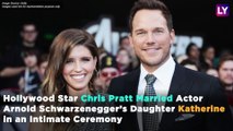 Chris Pratt Ties Knot With Belle Katherine Schwarzenegger in California