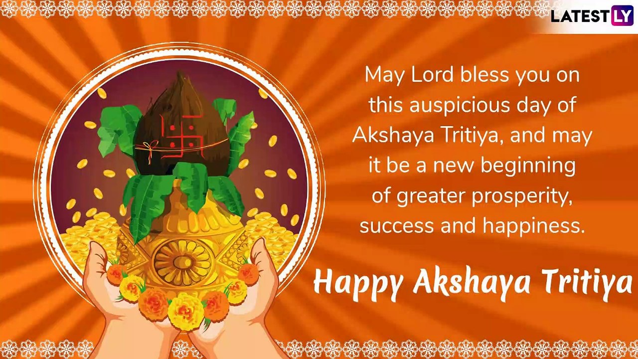 Akshaya Tritiya Greetings: WhatsApp Messages, Images, SMS, Quotes to Wish Happy Akha Teej