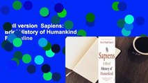 Full version  Sapiens: A Brief History of Humankind  For Online