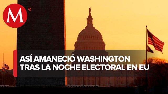 Ambiente tras elecciones en EU: Washintong DC amanece con calma y con negocios cerrados