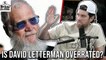David Letterman Is Overrated AF