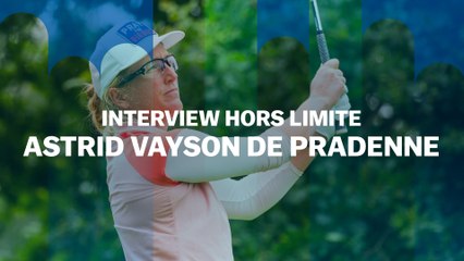 Interview Hors Limite : Astrid Vayson de Pradenne