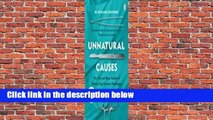 Full E-book  Unnatural Causes  Best Sellers Rank : #1