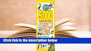 About For Books  5,000 Awesome Facts (About Everything!)  For Online