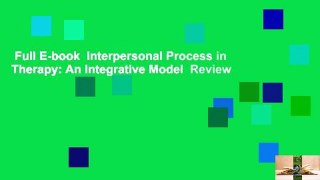 Full E-book  Interpersonal Process in Therapy: An Integrative Model  Review