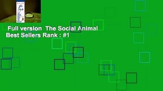 Full version  The Social Animal  Best Sellers Rank : #1