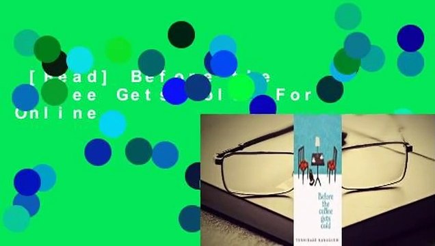 [Read] Before the Coffee Gets Cold For Online