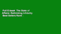 Full E-book  The State of Affairs: Rethinking Infidelity  Best Sellers Rank : #4