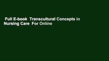 Full E-book  Transcultural Concepts in Nursing Care  For Online